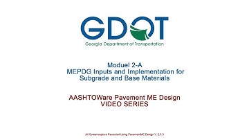 UGA MEPDG Training: Module 2A- MEPDG Inputs and Implementation for Subgrade and Base Material
