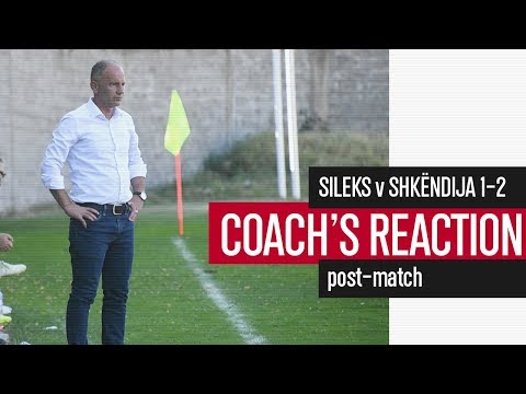 Sileks 1 - 2 Shkëndija | Coach's post match reaction