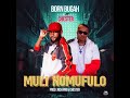 Born Bugah ft Chester_Muli Nomufulo