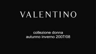 Valentino Fall/Winter 2007 2008 RTW (FULL SHOW)