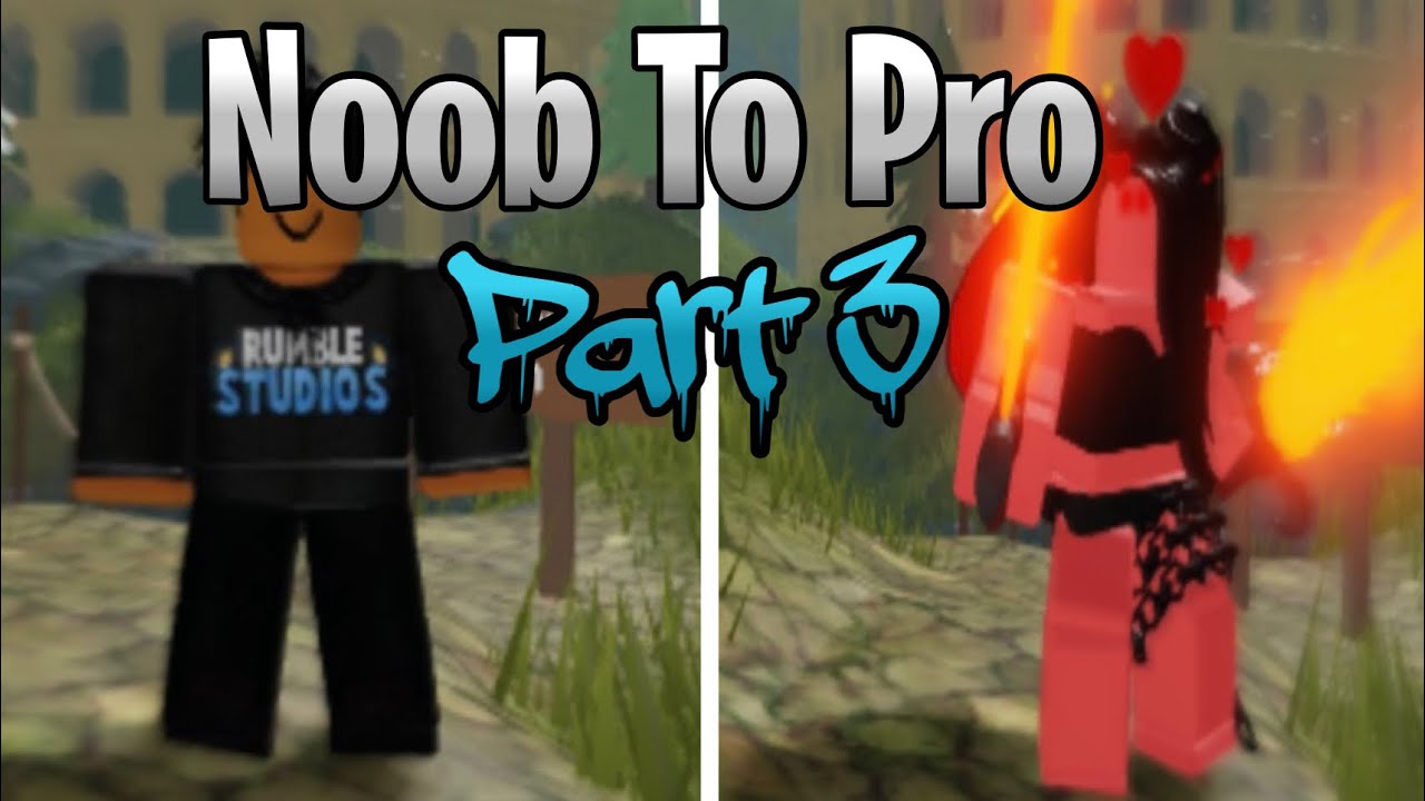 NOOB TO GODLY PART 3 - RUMBLE QUEST
