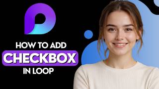 How to Add Checkbox in Microsoft Loop [2026 Full Guide]