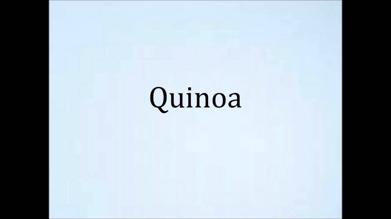 How to pronounce Quinoa YouTube