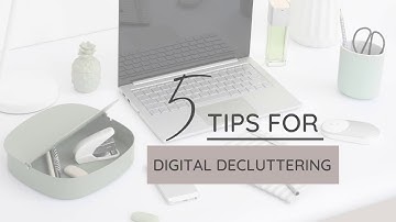 Organize your digital life | Declutter your computer in 5 easy steps