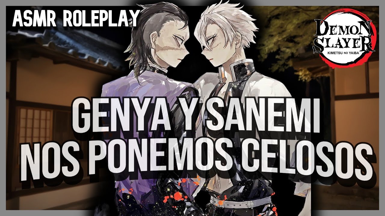 ASMR Roleplay: Sanemi y Genya se ponen Celosos por ti 💙/Kimetsu No Yaiba ASMR en Español
