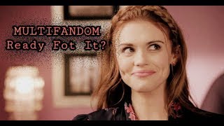 ►MultiFandom ...Ready For It