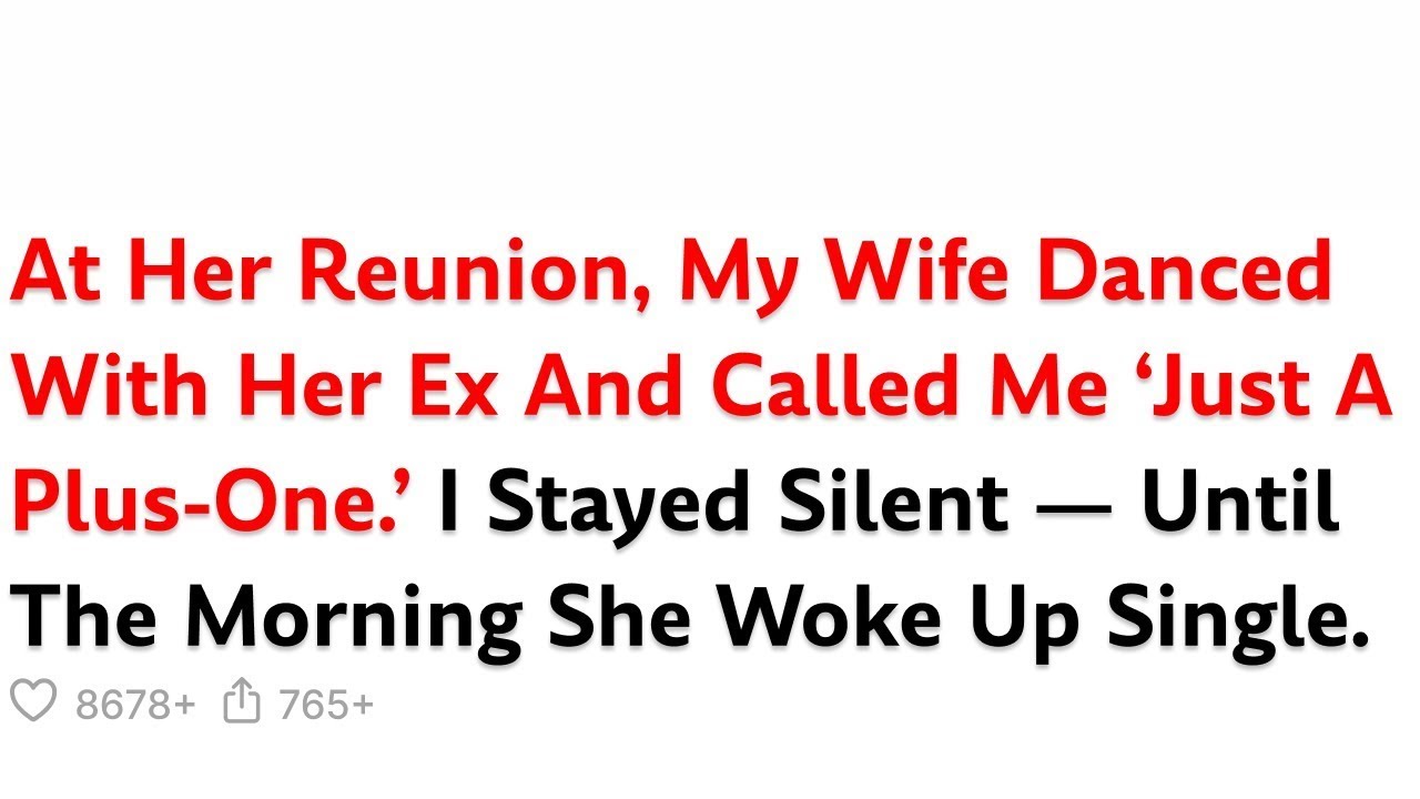 At Her Reunion, My Wife Danced With Her Ex And Called Me ‘Just a Plus-One.’ I Stayed Silent...