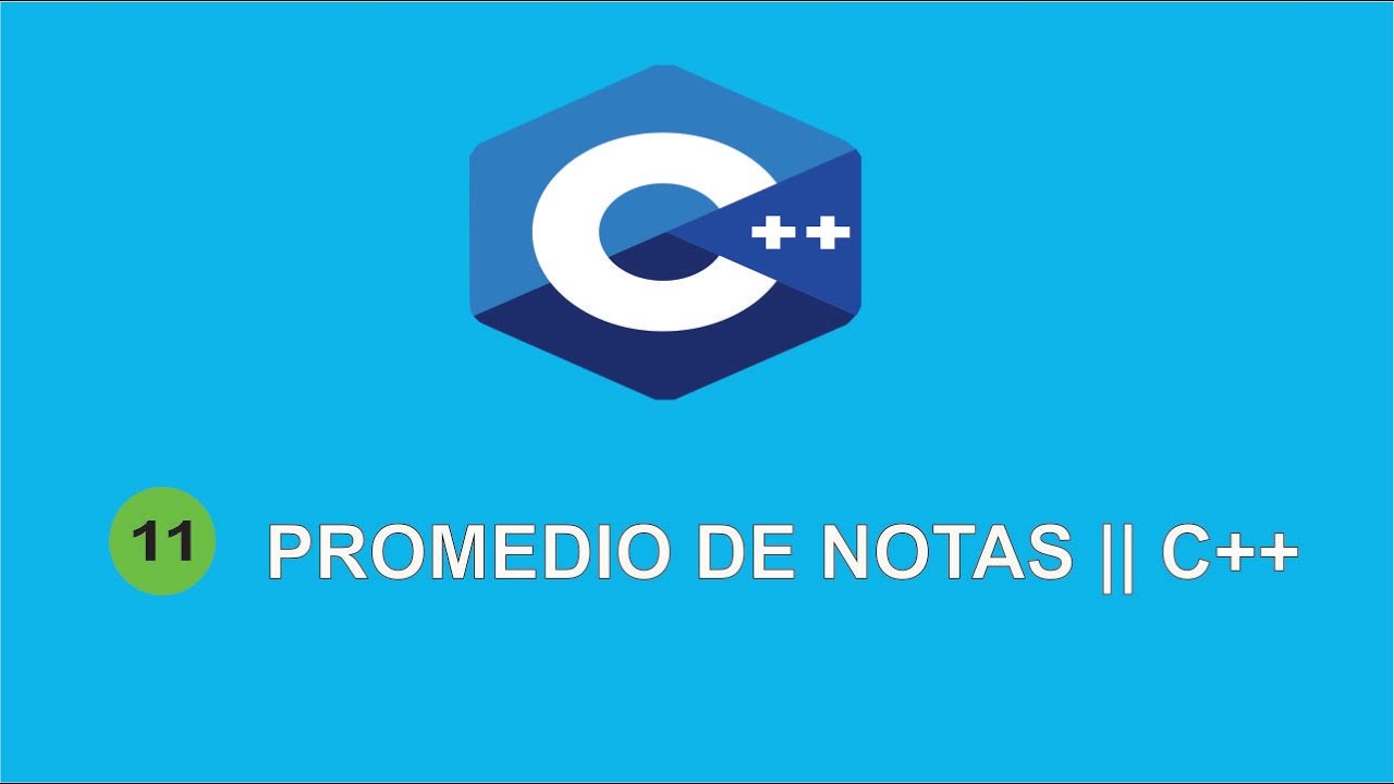 #11 HALLAR EL PROMEDIO DE CUATRO NOTAS CALIFICADAS DE UN ALUMNO ...