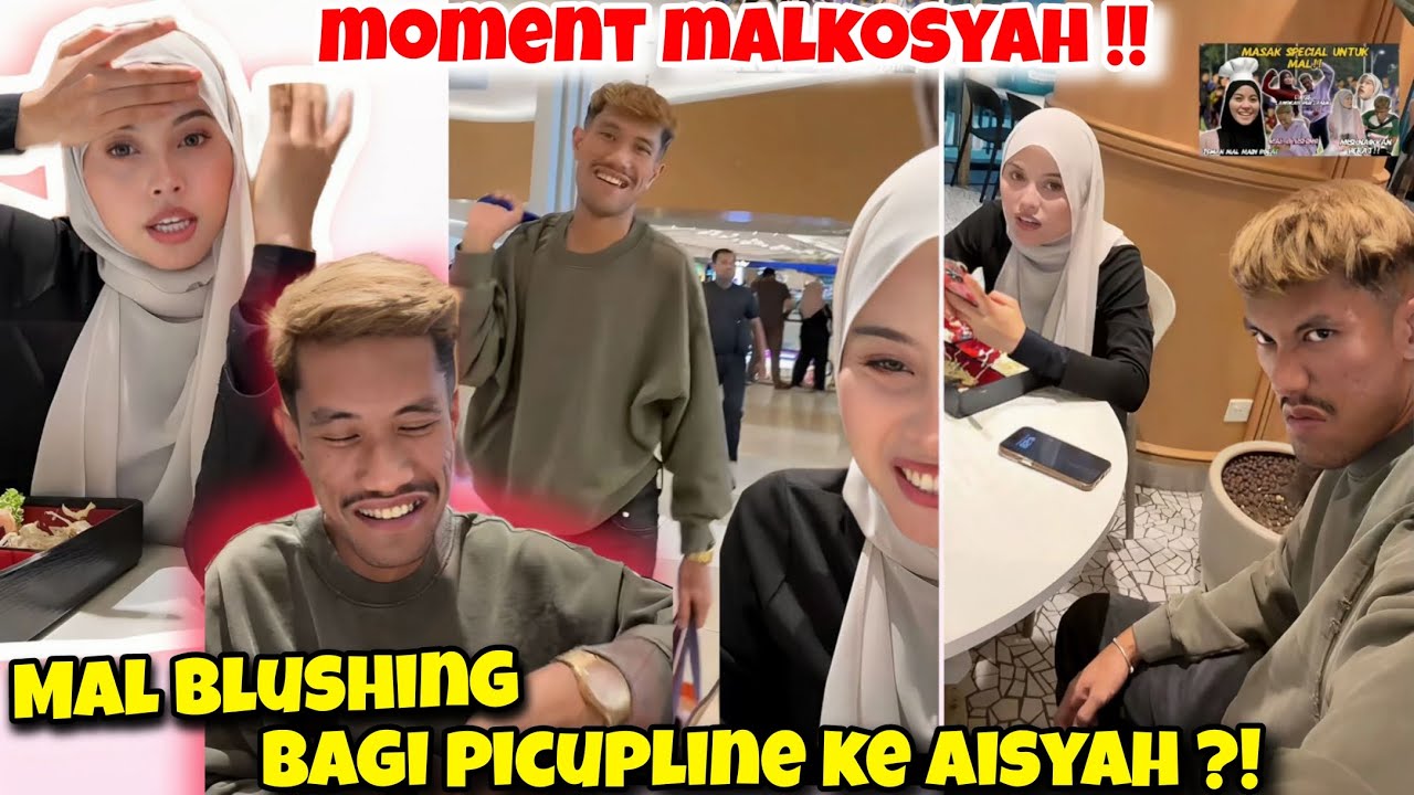 Malkodok & Aisyah !! Mal Blushing Bagi Pickupline Dekat Aisyah ?!