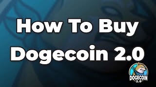 How to Buy Dogecoin 2.0