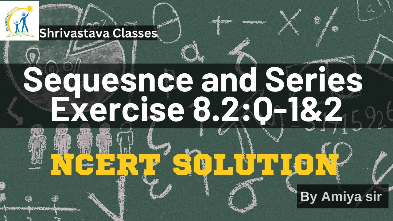NCERT Solutions Sequence And Series Exercise 8 2 Q1 Q2 Class 11 Ncert solutions sequence and series exercise 8 2 q1 q2 class 11