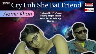 Aamir Khan - Cry Fuh She Bai Friend  (Chutney Soca)