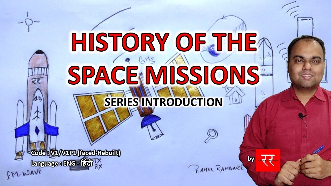 HISTORY OF THE SPACE MISSIONS : Series Introduction