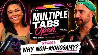 Ep 1: Why Non-Monogamy?