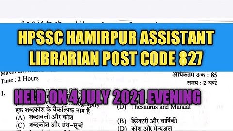 Hpssc Hamirpur  Assistant Librarian Post Code 827 Answer Key !! hpssc Hpssc Post Code 827 papersolve