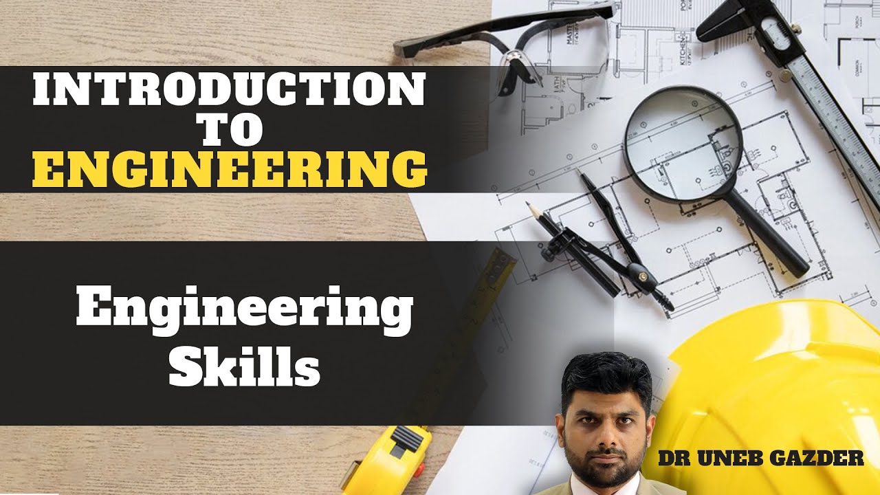 02 – Essential Engineering Skills - YouTube