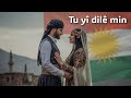 Tu Yi Dile Min Tu Yi Heviya Min Kurdish Music KMV 