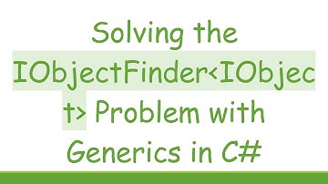 Solving the IObjectFinder IObject  Problem with Generics in C#