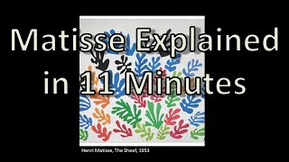 Matisse Explained in 11 minutes