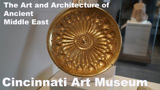 Cincinnati Art Museum: The art and architecture of the ancient middle east in 4k