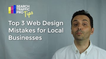5: Top 3 Web Design Mistakes for Local Businesses