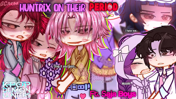 HUNTRIX On Their Period ft. SAJA Boys | KPOP Demon Hunters | GCMM/GLMM | Gacha Club Mini Movie