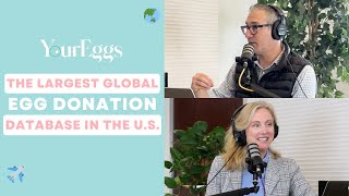 Choosing An Egg Donation Agency: YourEggs With The LARGEST Fresh Egg Donor Database