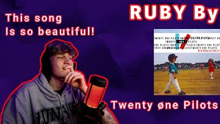 RUBY by Twenty One Pilots // Reaction video // This song is so beautiful!