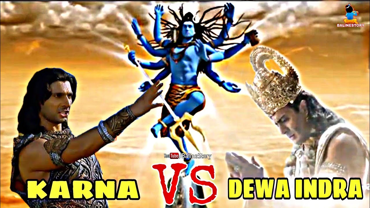 KARNA VS DEWA INDRA | DEWA INDRA KETAKUTAN SETELAH MUNCULNYA AVATAR DEWA SIWA PADA DIRI KARNA