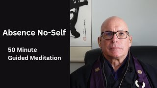 Absence No-Self - Guided Meditation