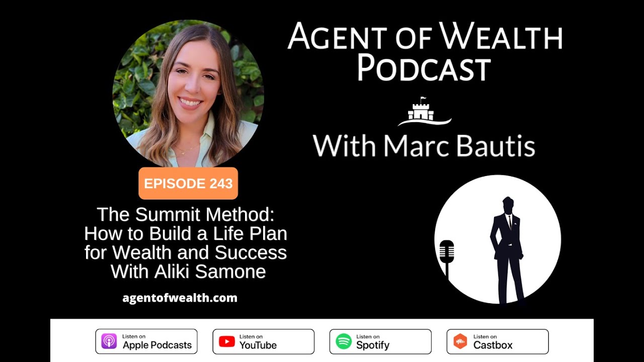 Episode 243 – The Summit Method: How to Build a Life Plan for Wealth and Success With Aliki Samone