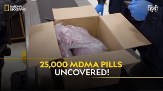 25,000 MDMA Pills Uncovered! | To Catch a Smuggler | हिन्दी | Full Episode | S5-E4 | Nat Geo