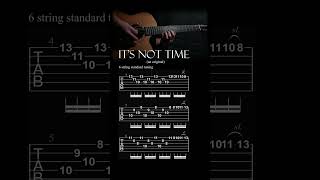 It’s Not Time – Guitar Tab