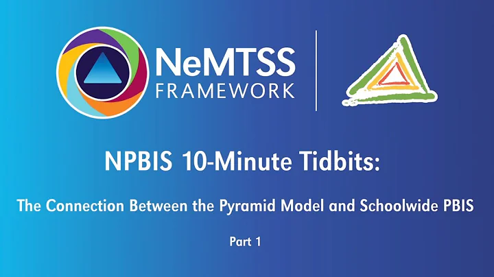 The Connection Between the Pyramid Model and Schoolwide PBIS, Part 1