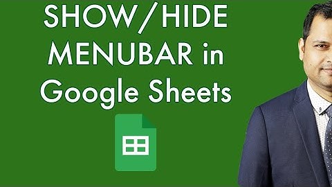 How to show and hide menu bar in Google Spreadsheet