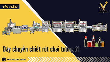 Dây chuyền chiết rót chai tương ớt | Tín Dân