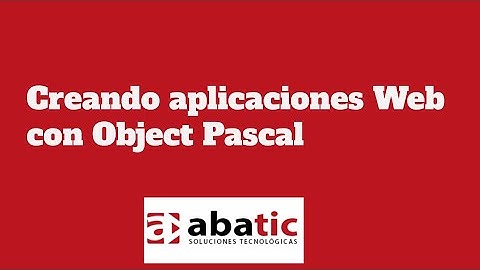 Creando aplicaciones web con Object Pascal - Evento Delphi Access 2020