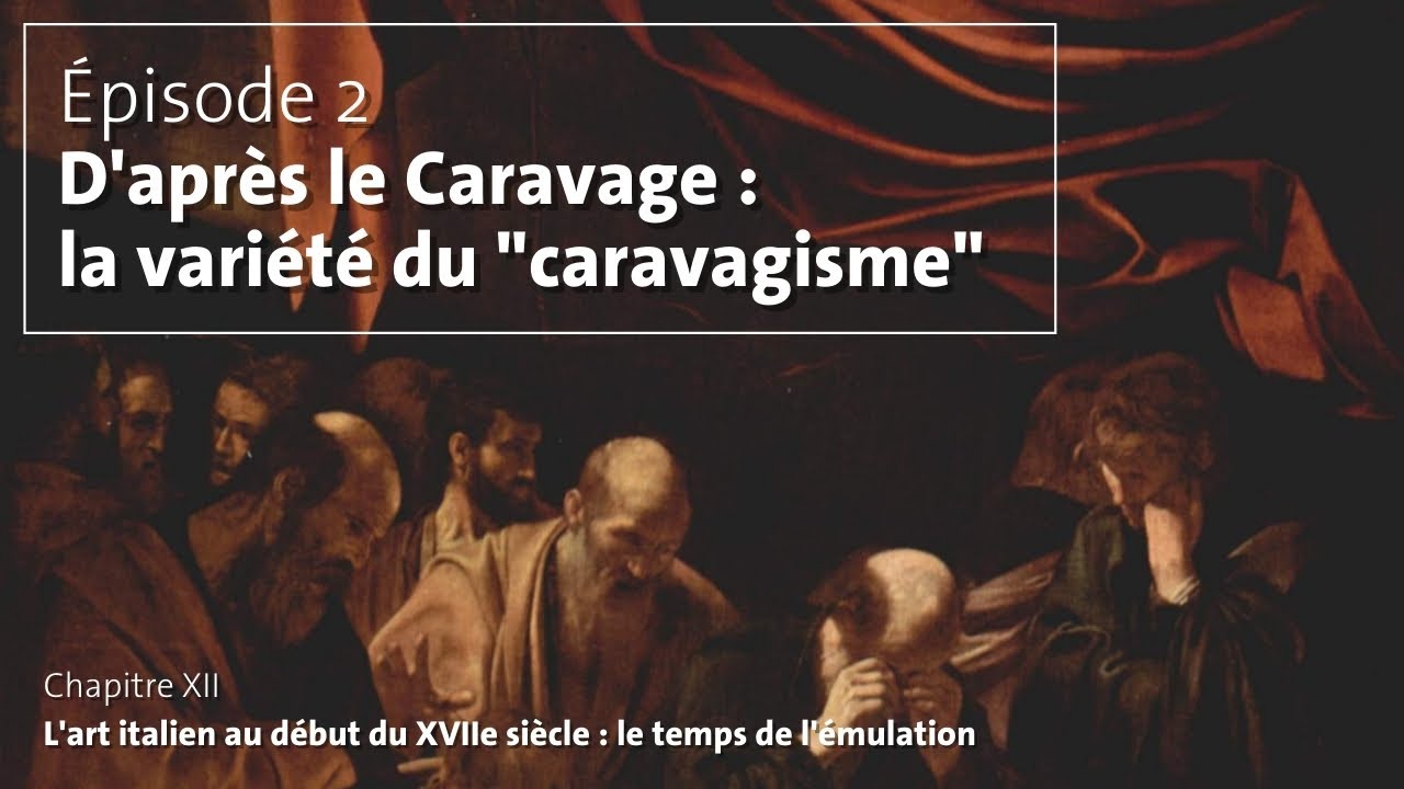 12#02. L’art italien au début du XVIIe siècle (D’après le Caravage)