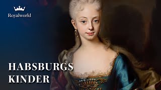 Habsburgs Kinder - So wurden Herrscher erzogen | Eine der mächtigsten Dynastien Europas