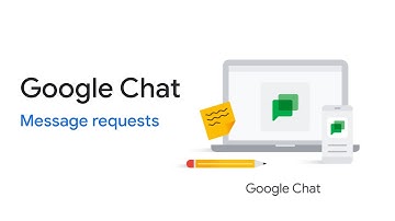 Google Chat: Message requests