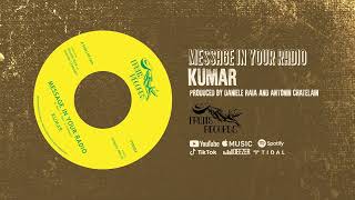 Kumar, The 18th Parallel - Message In Your Radio [Official Audio]