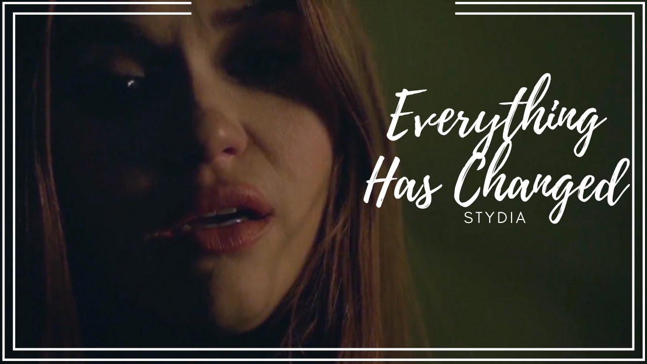 Stiles & Lydia | Everything Has Changed (#9)