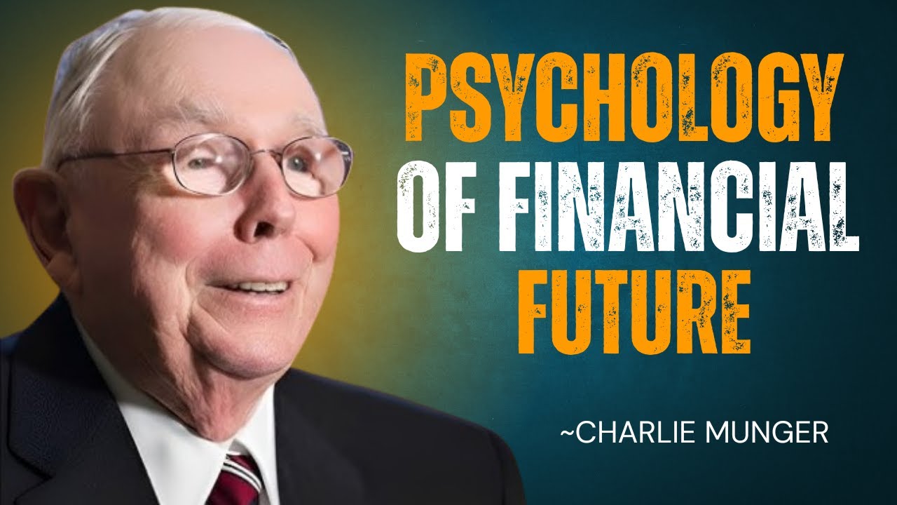 Charlie Munger Explains the Psychology That Controls Your Financial Future | Rational Thinking