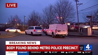 Body found behind Metro Nashville police precinct