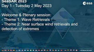 SeaSAR 2023  - Day 1: Welcome & Plenary sessions