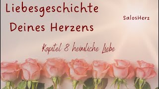 🌹Liebesgeschichte des Herzens♥️ Kapitel 8 „Heimliche Liebe“ ein Herrscher in Trauer