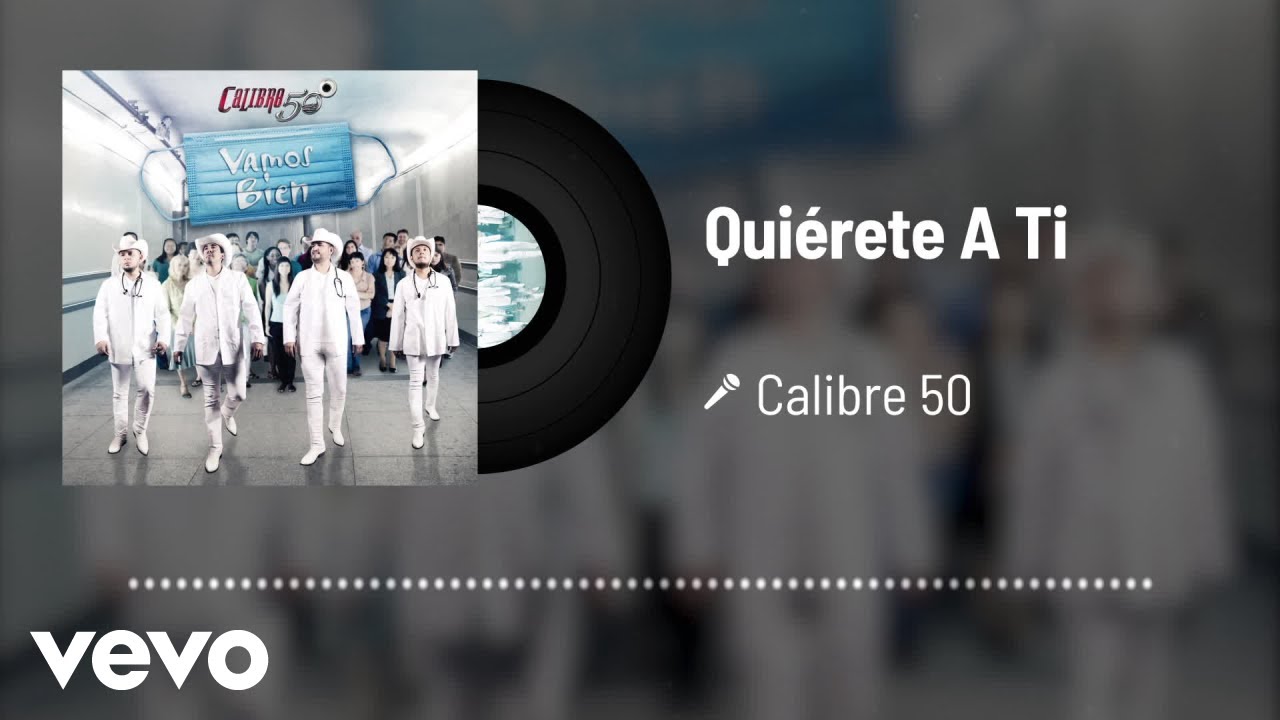 Calibre 50 - Quiérete A Ti (Audio)