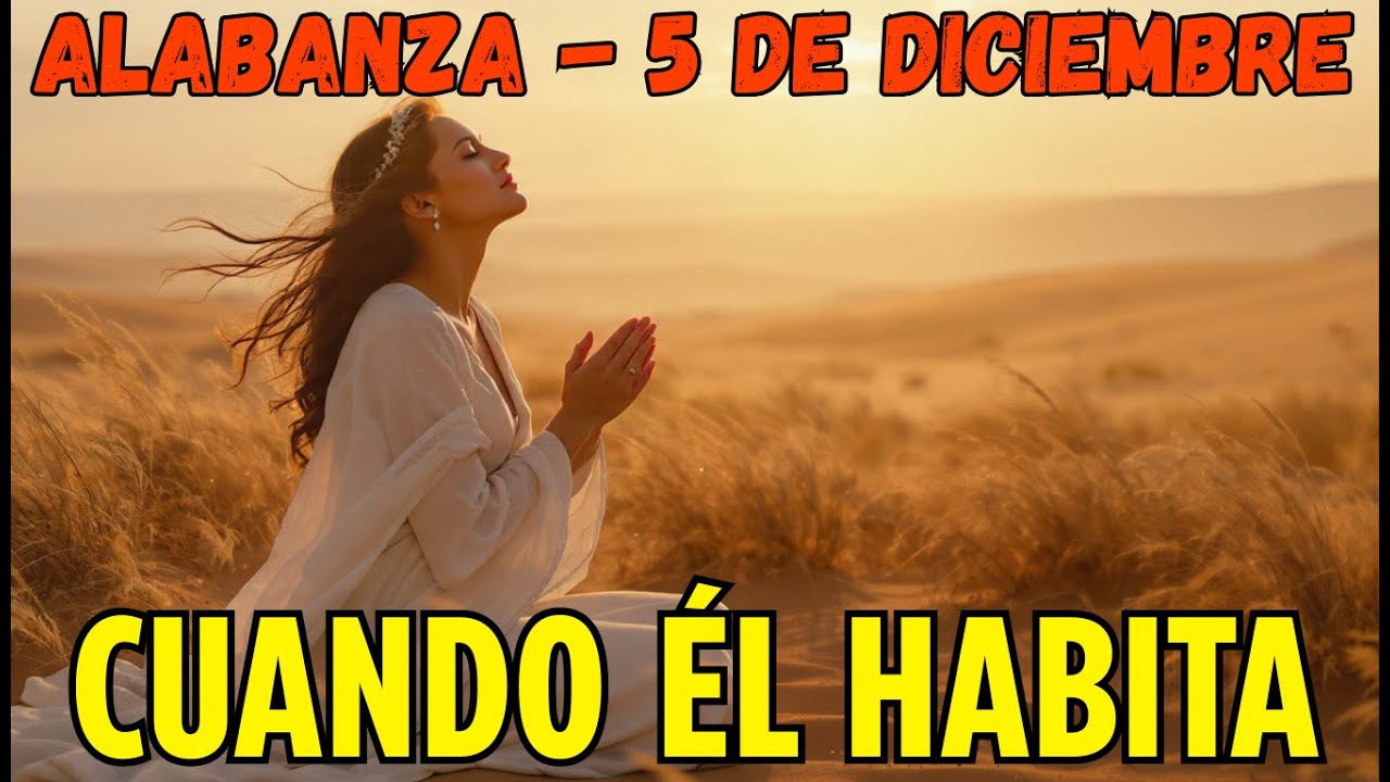 🎵 Cuando el Espíritu Habita | Devocional de la Mañana— 5 de diciembre #alabanzaadoracion #devotional