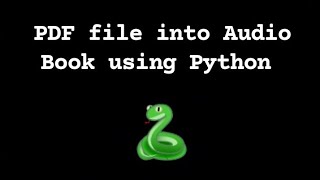 Convert your PDF file into Audio Book | Short Python Project