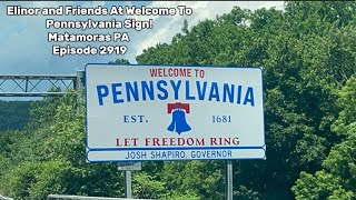 Elinor and Friends At Welcome To Pennsylvania Sign! Matamoras PA Episode 2919